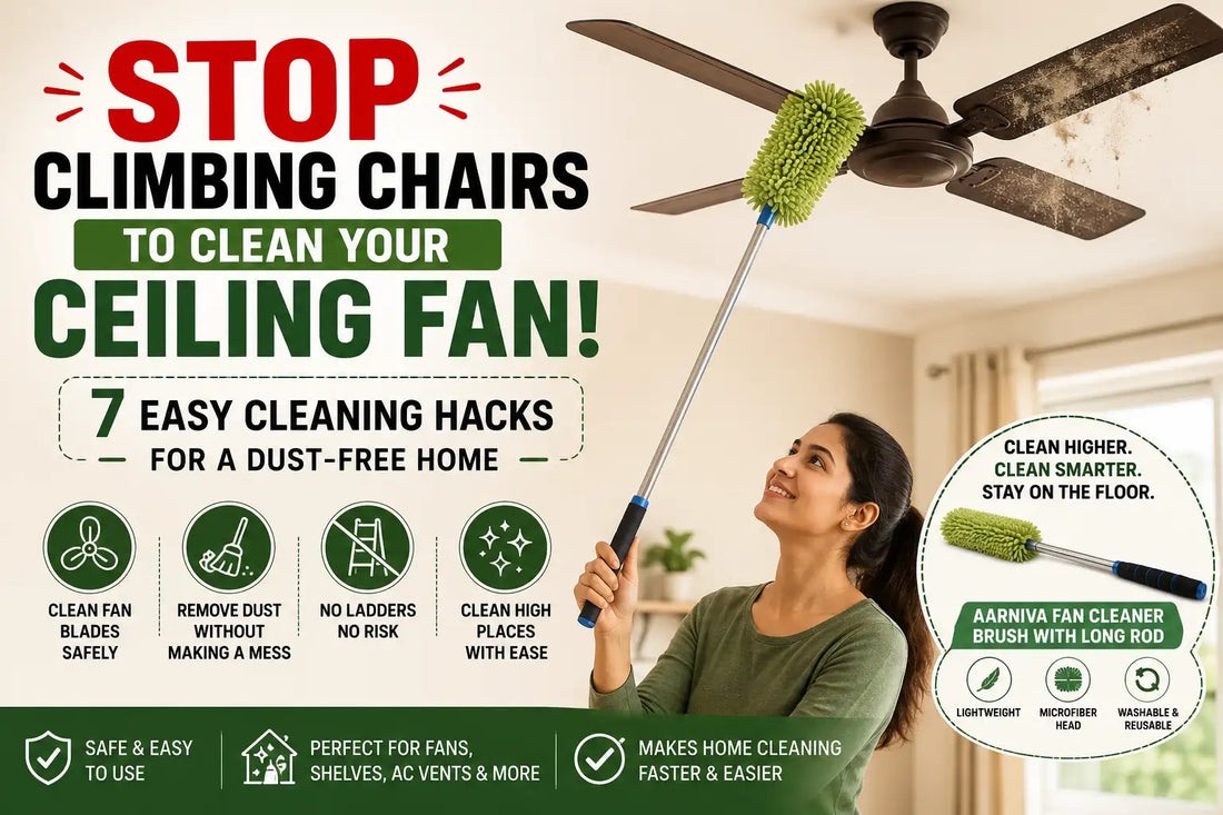 How to Clean Ceiling Fans Without a Ladder: Easy & Safe Cleaning Tips