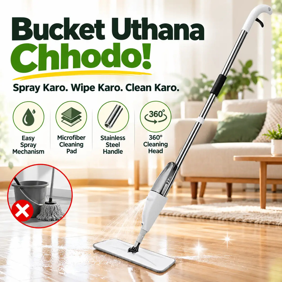A steam mop with a long silver handle and white cleaning head is shown on a wooden floor in a living room setting. The image includes large text reading 'Bucket Uthana Chhodo!' and feature icons for easy spray mechanism, microfiber cleaning pad, stainless steel handle, and 360-degree cleaning head.